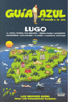 LUGO. GUIA AZUL EL MUNDO A TU AIRE (2010)