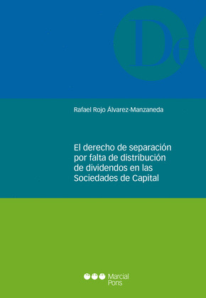 EL DERECHO DE SEPARACION POR FALTA DE DISTRIBUCION DE DIVIDENDOS EN LAS SOCIEDAD