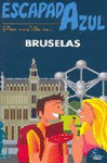 BRUSELAS. GUIA ESCAPADA AZUL (2010)