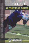 FUTBOL: EL PORTERO EN DEFENSA