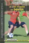 FUTBOL: LA LINEA DEFENSIVA EN DEFENSA