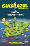 IBIZA. FORMENTERA. GUIA AZUL EL MUNDO A TU AIRE (2011)