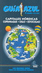 CAPITALES NORDICAS: COPENHAGUE. OSLO. ESTOCOLMO. GUIA AZUL EL MUNDO A TU AIRE (2011)