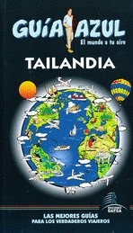 TAILANDIA. GUIA AZUL EL MUNDO A TU AIRE (2011)