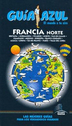 FRANCIA NORTE. GUÍA AZUL EL MUNDO A TU AIRE (2011)