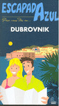 DUBROVNIK. GUIA ESCAPADA AZUL (2011)