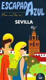 SEVILLA. GUIA ESCAPADA AZUL (2011)