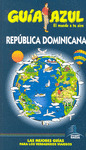 REPUBLICA DOMINICANA. GUIA AZUL EL MUNDO A TU AIRE (2011)