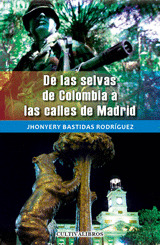 DE LAS SELVAS DE COLOMBIA A LAS CALLES DE MADRID.