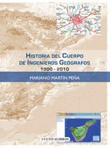 HISTORIA DEL CUERPO DE INGENIEROS GEÓGRAFOS. 1900-2010