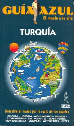 TURQUÍA. GUIA AZUL EL MUNDO A TU AIRE (2012)