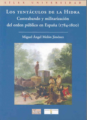 LOS TENTÁCULOS DE LA HIDRA. CONTRABANDO Y MILITARIZACIÓN DEL ORDEN PÚBLICO EN ES