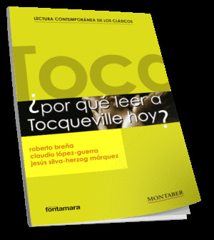 ¿POR QUÉ LEER A TOCQUEVILLE HOY?