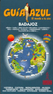 BADAJOZ. GUIA AZUL EL MUNDO A TU AIRE (2012)