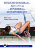 PROCESO DE RETIRADA Y AJUSTE VITAL EN DEPORTISTAS DE ALTO RENDIMIENTO, EL