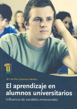 EL APRENDIZAJE EN ALUMNOS UNIVERSITARIOS.INFLUENCIA DE VARIABLES EMOCIONALES
