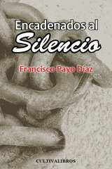 ENCADENADOS AL SILENCIO.