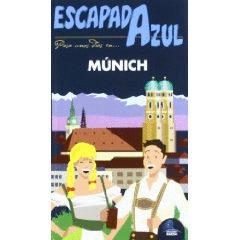 MUNICH. GUIA ESCAPADA AZUL (2012)