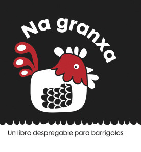 NA GRANXA. UN LIBRO DESPREGABLE PARA BARRIGOLAS