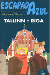 TALLINN Y RIGA. GUIA ESCAPADA AZUL