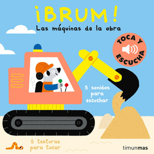 BRUM. LAS MÁQUINAS DE LA OBR. TOCA Y ESCUCHA