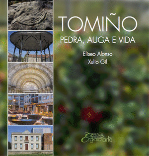 TOMIÑO. PEDRA, AUGA E VIDA