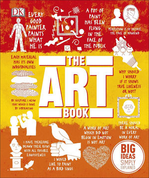 THE ART BOOK : BIG IDEAS SIMPLY EXPLAINED