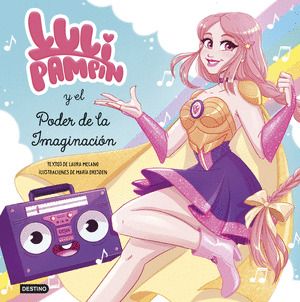 LULI PAMPIN Y EL PODER DE LA IMAGINACIÓN