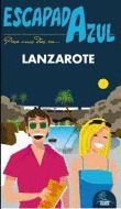 LANZAROTE. GUIA ESCAPADA AZUL