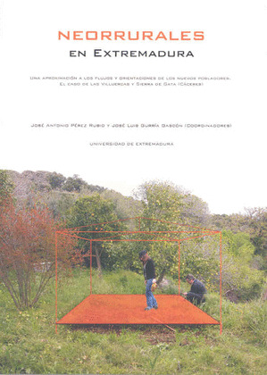 NEORRURALES EN EXTREMADURA. UNA APROXIMACIÓN A LOS FLUJOS Y ORIENTACIONES DE LOS