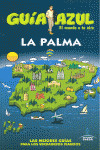 LA PALMA. GUIA AZUL EL MUNDO A TU AIRE