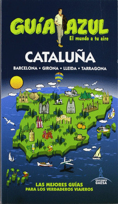 CATALUÑA. GUIA AZUL EL MUNDO A TU AIRE