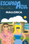 MALLORCA. GUIA ESCAPADA AZUL