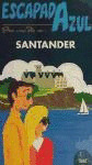 SANTANDER. GUIA ESCAPADA AZUL