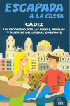 CÁDIZ. LITORAL GADITANO. GUIA ESCAPADA A LA COSTA
