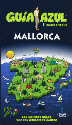 MALLORCA. GUIA AZUL EL MUNDO A TU AIRE