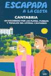 CANTABRIA. GUIA ESCAPADA A LA COSTA: LITORAL CANTABRO