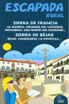 SIERRA DE FRANCIA Y SIERRA DE BEJAR. ESCAPADA RURAL (2012)
