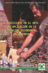 EL RECICLAJE EN EL ARTE Y SU APLICACIÓN EN LA EDUCACIÓN SECUNDARIA OBLIGATORIA E