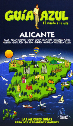 ALICANTE. GUIA AZUL EL MUNDO A TU AIRE (2013)