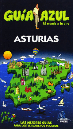 ASTURIAS. GUIA AZUL EL MUNDO A TU AIRE (2013)