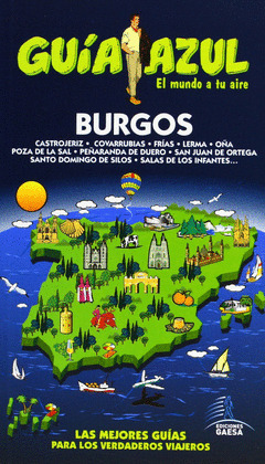 BURGOS. GUIA AZUL EL MUNDO A TU AIRE (2013)