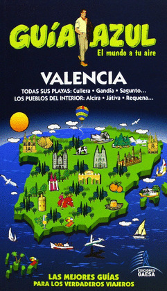 VALENCIA. GUIA AZUL EL MUNDO A TU AIRE (2013)