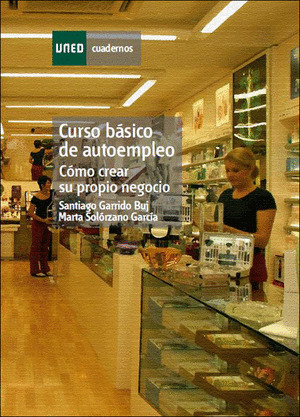 CURSO BASICO DE AUTOEMPLEO. COMO CREAR SU PROPIO NEGOCIO
