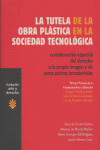 TUTELA DE LA OBRA PLASTICA EN LA SOCIEDAD TECNOLOGICA