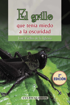 EL GRILLO QUE TENIA MIEDO A LA OSCURIDAD.