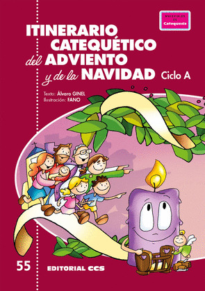 ITINERARIO CATEQUETICO DEL ADVIENTO Y DE LA NAVIDAD. CICLO A