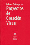 PRIMER CATÁLOGO DE PROYECTOS DE CREACIÓN VISUAL