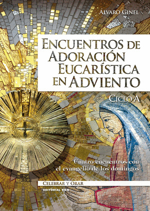 ENCUENTROS DE ADORACION EUCARISTICA EN ADVIENTO. CICLO A