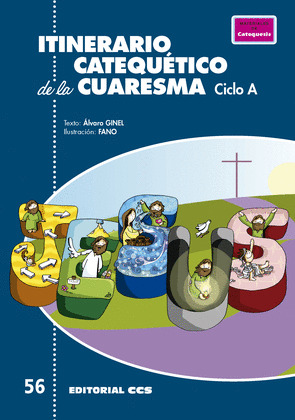 ITINERARIO CATEQUETICO DE LA CUARESMA. CICLO A